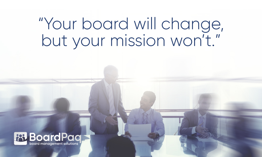 Your Board Will Change, but Your Mission Won’t